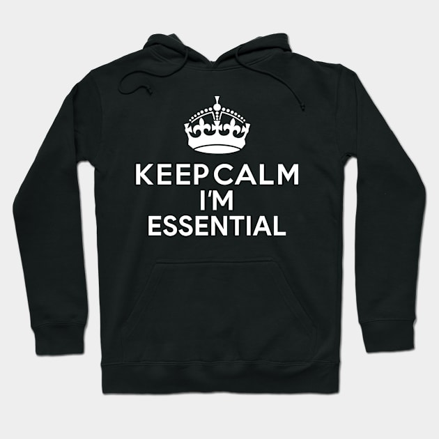 Keep calm i'm essential Hoodie by Monosshop